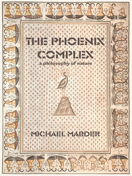 Title details for The Phoenix Complex by Michael Marder - Available